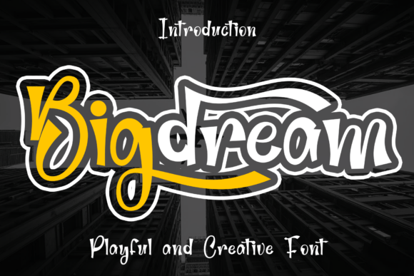 Bigdream: A Bold Display Font for Street-Style Branding