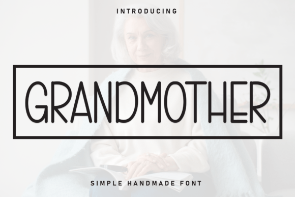 Grandmother Font: A Handcrafted Typeface for Small Business Branding