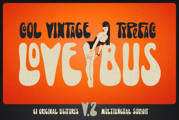Lovebus V2: The Ultimate 70s Display Font for Modern Branding
